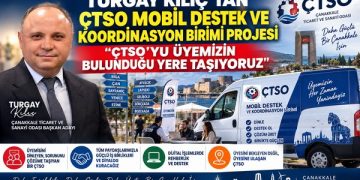 TURGAY KILIÇ’TAN ÇTSO MOBİL DESTEK VE KOORDİNASYON BİRİMİ PROJESİ “ÇTSO’YU ÜYEMİZİN BULUNDUĞU YERE TAŞIYORUZ”