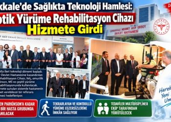 Çanakkale’de Sağlıkta Teknoloji Hamlesi: Robotik Yürüme Rehabilitasyon Cihazı Hizmete Girdi