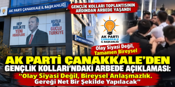 AK Parti Çanakkale’den Gençlik Kolları’ndaki Arbede Açıklaması: “Olay Siyasi Değil, Bireysel Anlaşmazlık.Gereği Net Bir Şekilde Yapılacak”