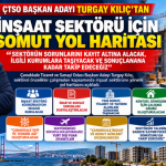 ÇTSO BAŞKAN ADAYI TURGAY KILIÇ’TAN İNŞAAT SEKTÖRÜ İÇİN SOMUT YOL HARİTASI ; “SEKTÖRÜN SORUNLARINI KAYIT ALTINA ALACAK, İLGİLİ KURUMLARA TAŞIYACAK VE SONUÇLANANA KADAR TAKİP EDECEĞİZ”